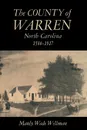 The County of Warren, North Carolina, 1586-1917 - Manly Wade Wellman