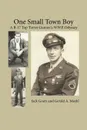 One Small Town Boy. A B-17 Top Turret Gunner's WWII Odyssey - Jack Goetz, Gerald A. Meehl