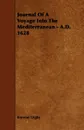 Journal of a Voyage Into the Mediterranean - A.D. 1628 - Kenelm Digby