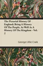 The Pictorial History Of England; Being A History Of The People, As Well As A History Of The Kingdom - Vol. 2 - George Lillie Craik