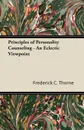 Principles of Personality Counseling - An Eclectic Viewpoint - Frederick C. Thorne