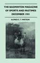 The Badminton Magazine Of Sports And Pastimes - December 1901 - Containing Chapters On. Winter Sports In The Harz Mountains, Lion Hunting, Black Bear Hunting And Thoroughbreds In 1901 - Alfred E. T. Watson