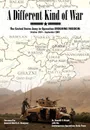 A Different Kind of War. The United States Army in Operation Enduring Freedom, October 2001 - September 2005 - Donald P. Wright, Martin E. Dempsey