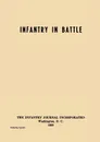 Infantry in Battle - The Infantry Journal Incorporated, Washington D.C., 1939 - Infantry School Staff, Infantry Journal