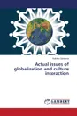 Actual Issues of Globalization and Culture Interaction - Sadykova Raikhan