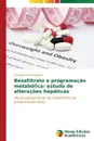 Bezafibrato e programacao metabolica. estudo de alteracoes hepaticas - Magliano D'Angelo Carlo