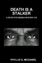 DEATH IS A STALKER. A DETECTIVE BENDIX MYSTERY VIII - PHYLLIS G. MCDANIEL