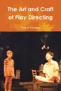 The Art and Craft of Play Directing - David Stevens