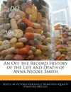 An Off the Record History of the Life and Death of Anna Nicole Smith - Victoria Hockfield