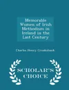 Memorable Women of Irish Methodism in Ireland in the Last Century - Scholar's Choice Edition - Charles Henry Crookshank