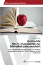 Gedruckte Nachschlagewerke zur Bibliothekswissenschaft - Schrader Stefanie