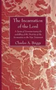 The Incarnation of the Lord - Charles A. Briggs