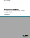 Psychologische Grundlagen sozialpadagogischen Handelns und der sozialen Arbeit - Kerry Herrmann