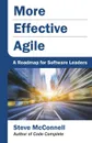 More Effective Agile. A Roadmap for Software Leaders - Steve McConnell