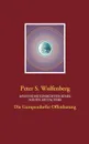 MYSTISCHE EINSICHTEN EINES NEUEN ZEITALTERS - Peter S. Wolfenberg