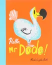 Hello, Mr Dodo - Nicholas John Frith