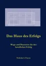 Das Haus des Erfolgs - Nicholas S. Pascoe