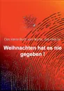 Weihnachten hat es nie gegeben! - Andreas Müller