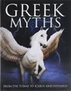Greek Myths: From the Titans to Icarus and Odysseus - Догерти Мартин Дж.