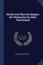 Hertha Und Uber Die Religion Der Weltmutter Im Alten Teutschland - Christian Karl Barth