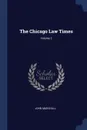 The Chicago Law Times; Volume 3 - John Marshall