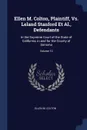 Ellen M. Colton, Plaintiff, Vs. Leland Stanford Et Al., Defendants. In the Supreme Court of the State of California, in and for the County of Sonoma; Volume 13 - Ellen M. Colton