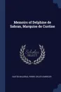 Memoirs of Delphine de Sabran, Marquise de Custine - Gaston Maugras, Pierre Croze-Lemercier