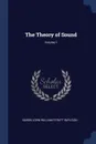 The Theory of Sound; Volume 1 - Baron John William Strutt Rayleigh