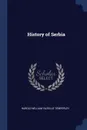 History of Serbia - Harold William Vazeille Temperley