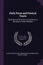 Early Prose and Poetical Tracts. Illustrative of the Drama and Literature of the Reign of Queen Elizabeth - John Payne Collier, Thomas Nash, Barnabe Rich