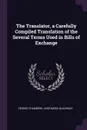 The Translator, a Carefully Compiled Translation of the Several Terms Used in Bills of Exchange - George Chambers, José María Quadrado