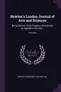 Newton's London Journal of Arts and Sciences. Being Record of the Progress of Invention As Applied to the Arts...; Volume 3 - Charles Frederick Partington