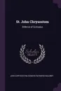 St. John Chrysostom. Defence of Eutropius - John Chrysostom, Edward Raymond Maloney