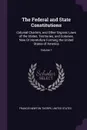 The Federal and State Constitutions. Colonial Charters, and Other Organic Laws of the States, Territories, and Colonies, Now Or Heretofore Forming the United States of America; Volume 1 - Francis Newton Thorpe