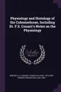 Physiology and Histology of the Cubomedusae, Including Dr. F.S. Conant's Notes on the Physiology - E H Berger, Franklin Story Conant, Edward William Berger