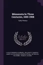 Minnesota In Three Centuries, 1655-1908. Early History - Lucius Frederick Hubbard