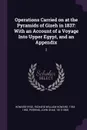 Operations Carried on at the Pyramids of Gizeh in 1837. With an Account of a Voyage Into Upper Egypt, and an Appendix: 2 - Richard William Howard Howard-Vyse, John Shae Perring