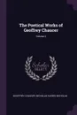 The Poetical Works of Geoffrey Chaucer; Volume 2 - Geoffrey Chaucer, Nicholas Harris Nicholas