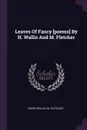 Leaves Of Fancy .poems. By H. Wallis And M. Fletcher - Harry Wallis, M. Fletcher