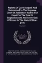 Reports Of Cases Argued And Determined In The Supreme Court Of Judicature And In The Court For The Trial Of Impeachments And Correction Of Errors In The State Of New-york; Volume 14 - William Johnson