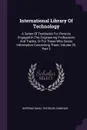 International Library Of Technology. A Series Of Textbooks For Persons Engaged In The Engineering Professions And Trades, Or For Those Who Desire Information Concerning Them, Volume 35, Part 2 - International Textbook Company