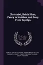 Christabel, Kubla Khan, Fancy in Nubibus, and Song From Zapolya - Samuel Taylor Coleridge, Joseph Breck, William Randolph Hearst
