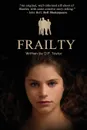 Frailty. A Screen Play - David P Taylor