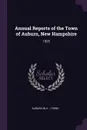 Annual Reports of the Town of Auburn, New Hampshire. 1925 - Auburn Auburn