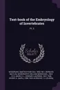 Text-book of the Embryology of Invertebrates. Pt. 3 - Martin Fountain Woodward, Matilda Bernard, William McMichael Woodworth