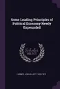 Some Leading Principles of Political Economy Newly Expounded - John Elliott Cairnes