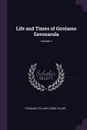 Life and Times of Girolamo Savonarola; Volume 1 - Pasquale Villari, Linda Villari
