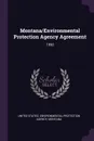 Montana/Environmental Protection Agency Agreement. 1990 - Montana Montana