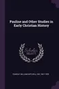 Pauline and Other Studies in Early Christian History - William Mitchell Ramsay