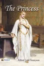 The Princess - Alfred Tennyson Lord